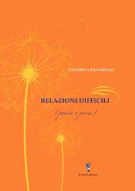 Relazioni difficili. Poesia e prosa - Librerie.coop