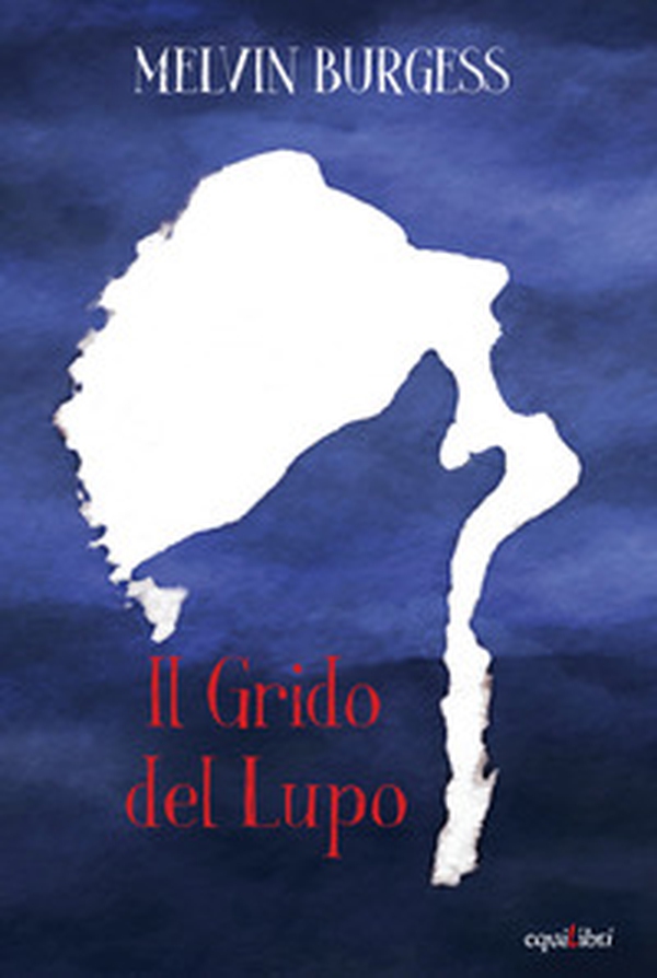 Il grido del lupo - Librerie.coop Il grido del lupo - Librerie.coop