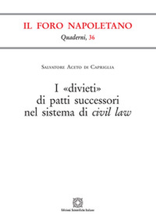 I «divieti» di patti successori nel sistema di civil law - Librerie.coop I «divieti» di patti successori nel sistema di civil law - Librerie.coop