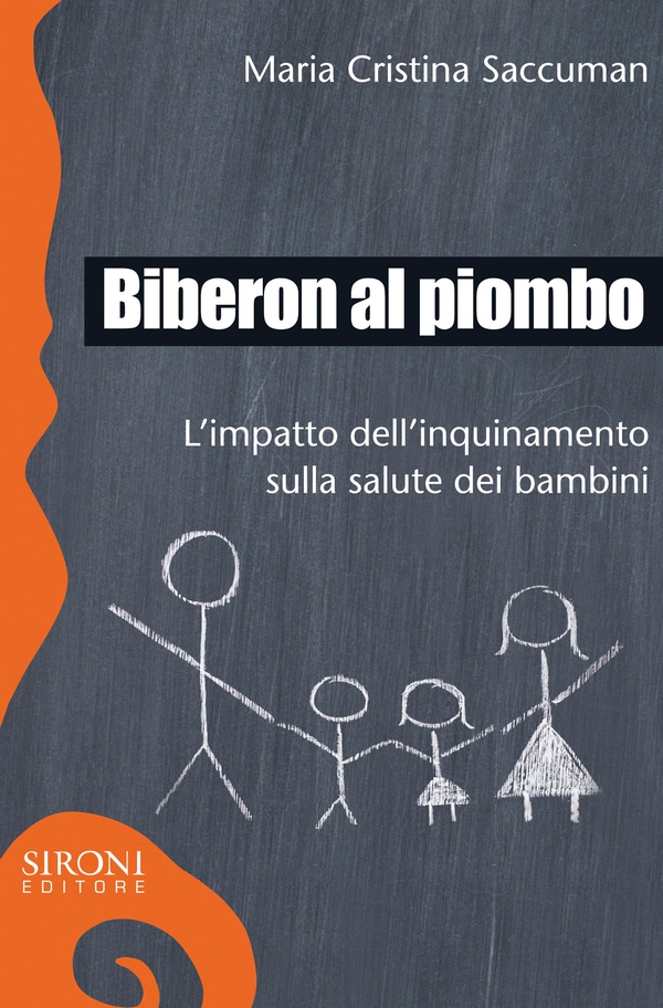 Biberon al piombo. L'impatto dell'inquinamento sulla salute dei bambini - Librerie.coop Biberon al piombo. L'impatto dell'inquinamento sulla salute dei bambini - Librerie.coop