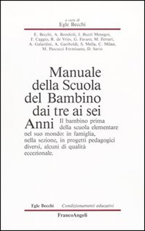 Manuale della scuola del bambino dai tre ai sei anni. Il bambino prima della scuola elementare nel suo mondo: in famiglia, nella sezione, in progetti pedagogici diversi, alcuni di qualità eccezionale - Librerie.coop Manuale della scuola del bambino dai tre ai sei anni. Il bambino prima della scuola elementare nel suo mondo: in famiglia, nella sezione, in progetti pedagogici diversi, alcuni di qualità eccezionale - Librerie.coop