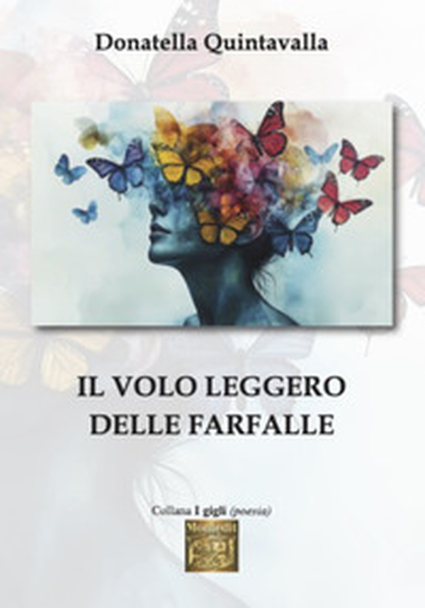 Il volo leggero delle farfalle - Librerie.coop Il volo leggero delle farfalle - Librerie.coop