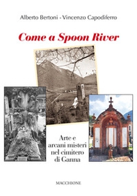 Come a Spoon River. Arte e arcani misteri nel cimitero di Ganna - Librerie.coop Come a Spoon River. Arte e arcani misteri nel cimitero di Ganna - Librerie.coop