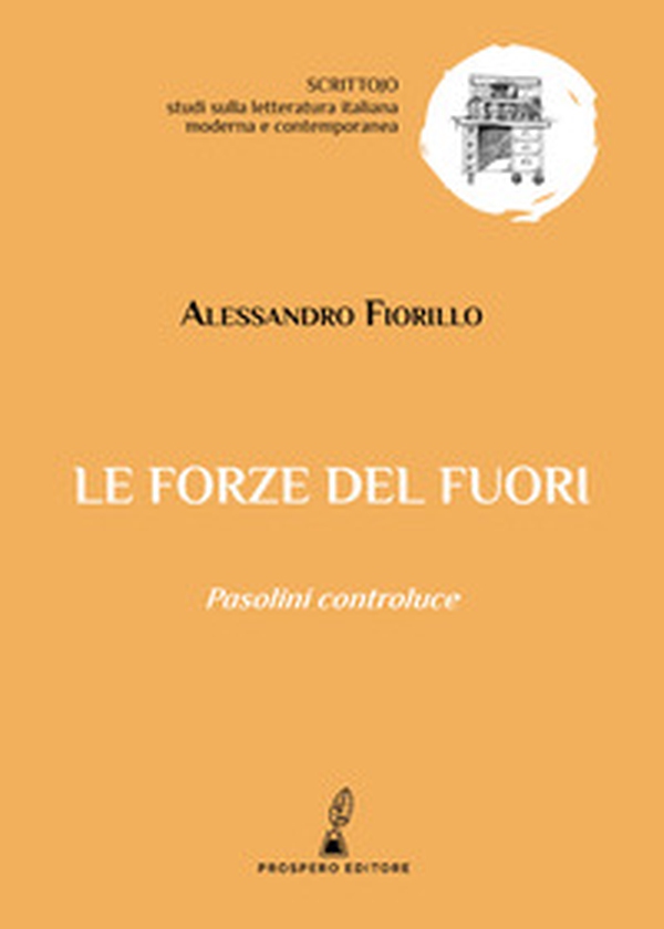 Le forze del fuori. Pasolini controluce - Librerie.coop Le forze del fuori. Pasolini controluce - Librerie.coop