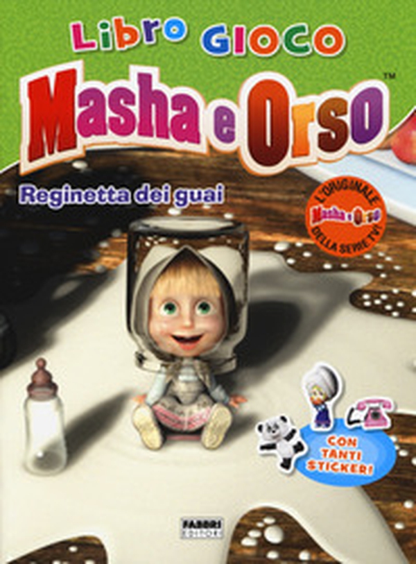 Reginetta dei guai! Masha e Orso. Con adesivi - Librerie.coop Reginetta dei guai! Masha e Orso. Con adesivi - Librerie.coop