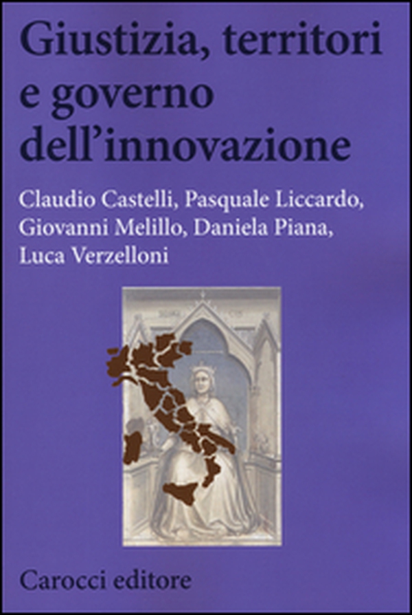 Giustizia, territori e governo dell'innovazione - Librerie.coop Giustizia, territori e governo dell'innovazione - Librerie.coop