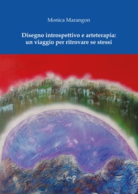 Disegno introspettivo e arteterapia: un viaggio per ritrovare se stessi - Librerie.coop