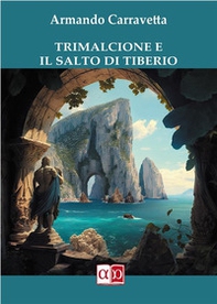 Trimalcione e il Salto di Tiberio - Librerie.coop Trimalcione e il Salto di Tiberio - Librerie.coop