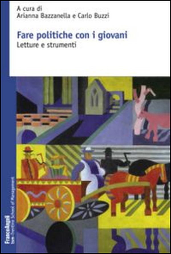 Fare politiche con i giovani. Letture e strumenti - Librerie.coop Fare politiche con i giovani. Letture e strumenti - Librerie.coop