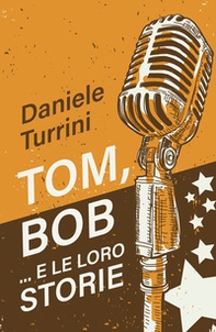 Tom, Bob....e le loro storie - Librerie.coop