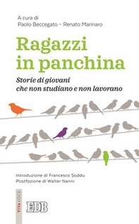 Ragazzi in panchina. Storie di giovani che non studiano e non lavorano - Librerie.coop