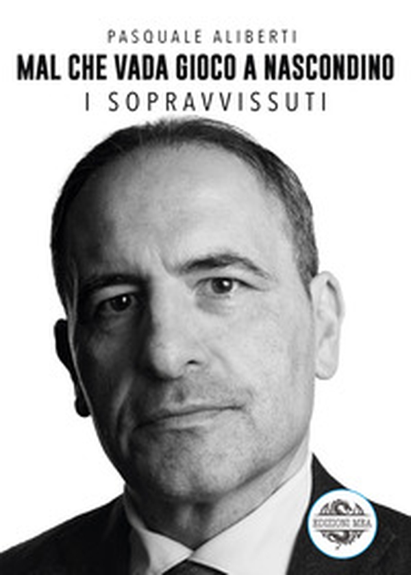 Mal che vada gioco a nascondino. I sopravvissuti - Librerie.coop Mal che vada gioco a nascondino. I sopravvissuti - Librerie.coop