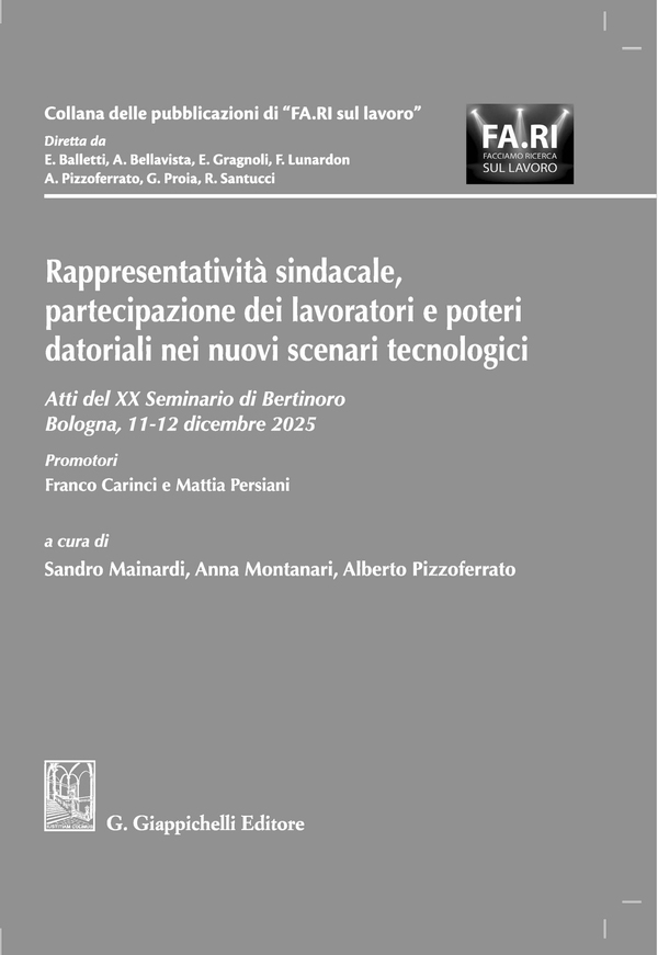Rappresentatività sindacale, partecipazione dei lavoratori e poteri datoriali nei nuovi scenari tecnologici - Librerie.coop