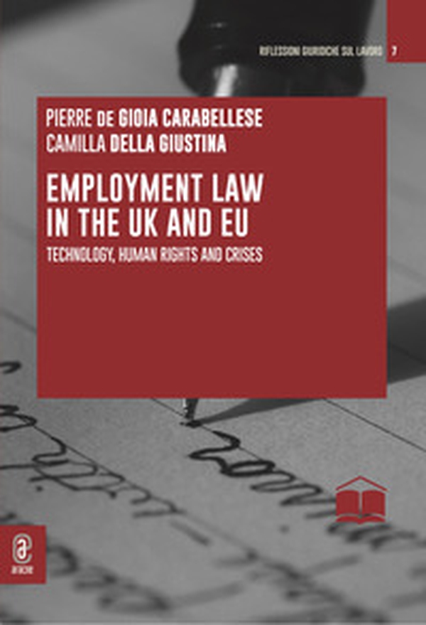 Employment Law in the UK and EU. Technology, human rights and crises - Librerie.coop Employment Law in the UK and EU. Technology, human rights and crises - Librerie.coop