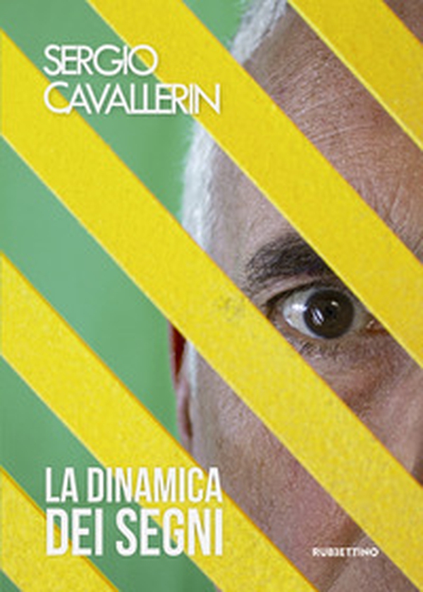 Sergio Cavallerin. La dinamica dei segni. Catalogo della mostra (Gualdo Tadino, 7-29 settembre 2019) - Librerie.coop Sergio Cavallerin. La dinamica dei segni. Catalogo della mostra (Gualdo Tadino, 7-29 settembre 2019) - Librerie.coop