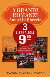 3 grandi romanzi amori in libreria: La libreria degli amori impossibili-Una piccola libreria molto speciale-La libreria di piazza delle Erbe - Librerie.coop