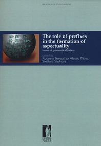 The role of prefixes in the formation of aspectuality. Issues of grammaticalization - Librerie.coop