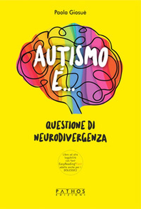 Autismo è.... Questione di neurodivergenza - Librerie.coop Autismo è.... Questione di neurodivergenza - Librerie.coop