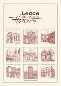 Lecce nelle chine di Hornig - Librerie.coop Lecce nelle chine di Hornig - Librerie.coop