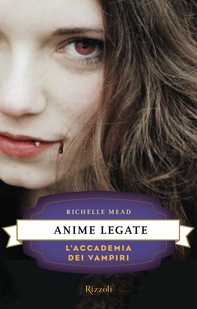 L'Accademia dei Vampiri - 5. Anime legate - Librerie.coop
