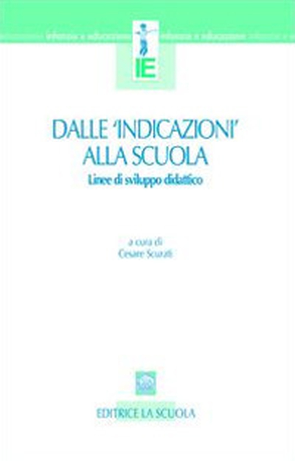 Dalle «indicazioni» alla scuola. Linee di sviluppo didattico - Librerie.coop Dalle «indicazioni» alla scuola. Linee di sviluppo didattico - Librerie.coop