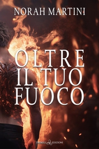 Oltre il tuo fuoco - Librerie.coop