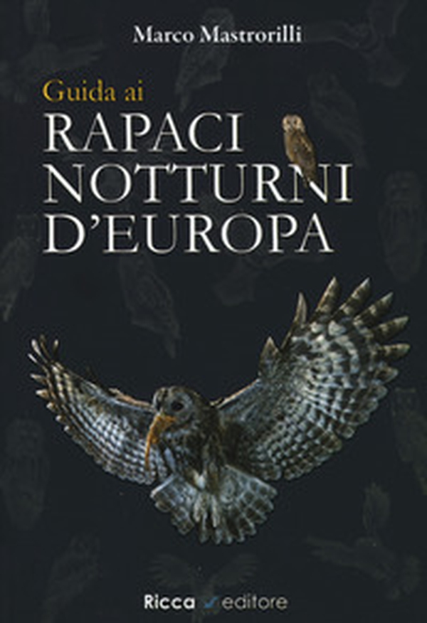 Guida ai rapaci notturni d'Europa - Librerie.coop Guida ai rapaci notturni d'Europa - Librerie.coop