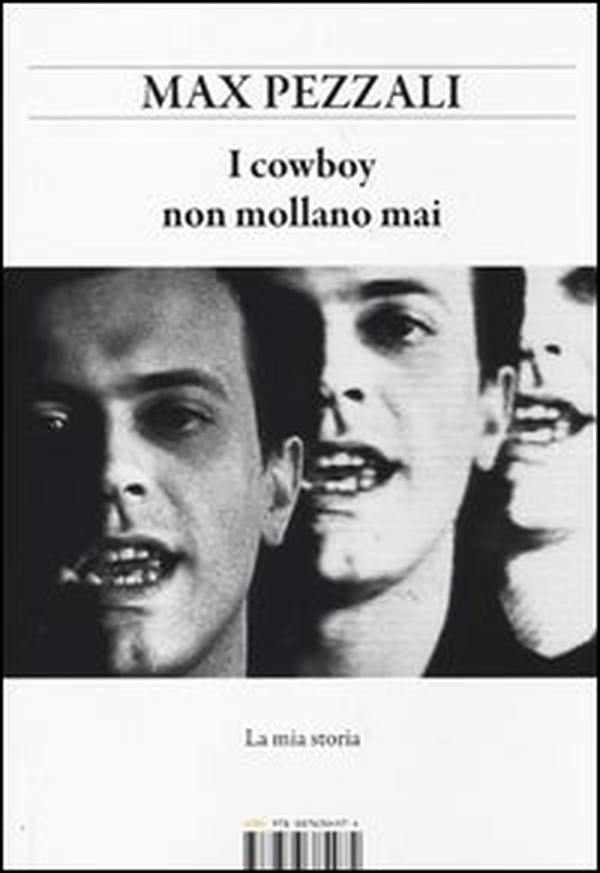 I cowboy non mollano mai. La mia storia - Librerie.coop I cowboy non mollano mai. La mia storia - Librerie.coop