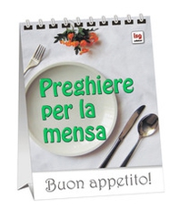 Preghiere per la mensa. Buon appetito! - Librerie.coop Preghiere per la mensa. Buon appetito! - Librerie.coop