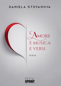 L'amore è musica e versi - Librerie.coop