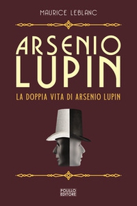 Arsenio Lupin. La doppia vita di Arsenio Lupin - Vol. 6 - Librerie.coop