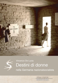Destini di donne nella Germania nazionalsocialista - Librerie.coop Destini di donne nella Germania nazionalsocialista - Librerie.coop