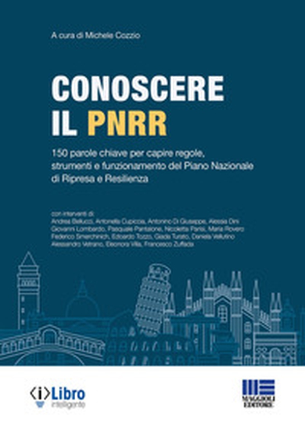 Conoscere il PNRR. 150 parole chiave per capire regole, strumenti e funzionamento del Piano Nazionale di Ripresa e Resilienza - Librerie.coop Conoscere il PNRR. 150 parole chiave per capire regole, strumenti e funzionamento del Piano Nazionale di Ripresa e Resilienza - Librerie.coop