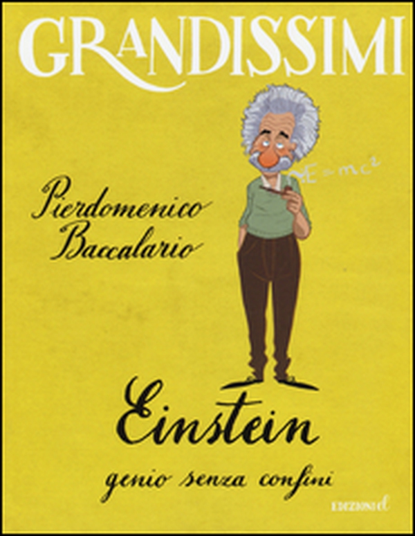 Einstein, genio senza confini - Librerie.coop Einstein, genio senza confini - Librerie.coop