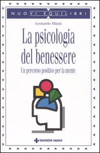 La psicologia del benessere. Un percorso positivo per la mente - Librerie.coop