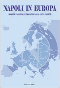 Napoli in Europa. Numeri e protagonisti del Napoli nelle coppe europee - Librerie.coop