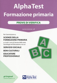 Alpha Test. Formazione primaria. Prove di verifica - Librerie.coop Alpha Test. Formazione primaria. Prove di verifica - Librerie.coop