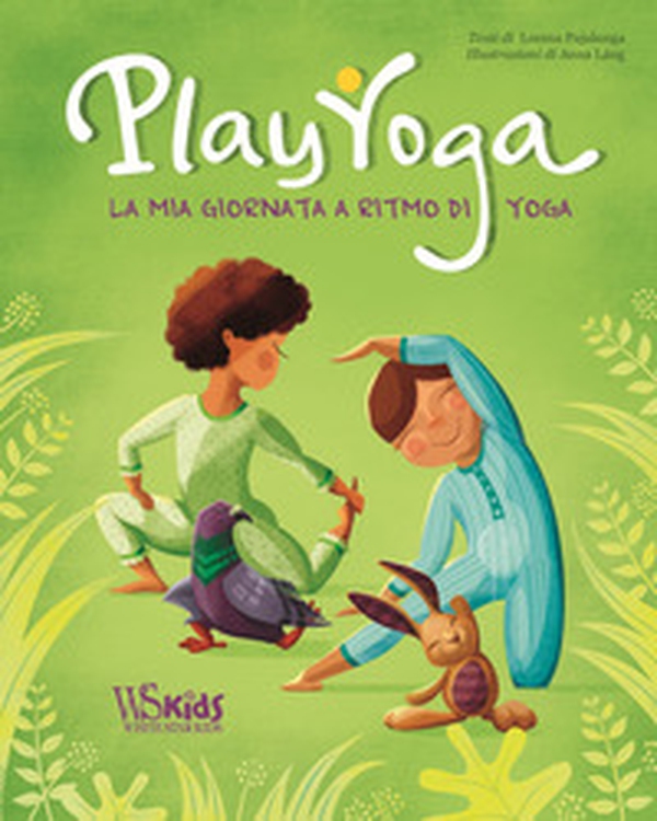 Play yoga. La mia giornata a ritmo di yoga - Librerie.coop Play yoga. La mia giornata a ritmo di yoga - Librerie.coop