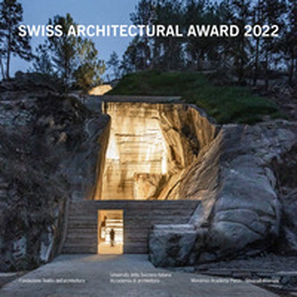 Swiss Architectural Award 2022. BancaStato. Ediz. italiana e inglese - Librerie.coop Swiss Architectural Award 2022. BancaStato. Ediz. italiana e inglese - Librerie.coop
