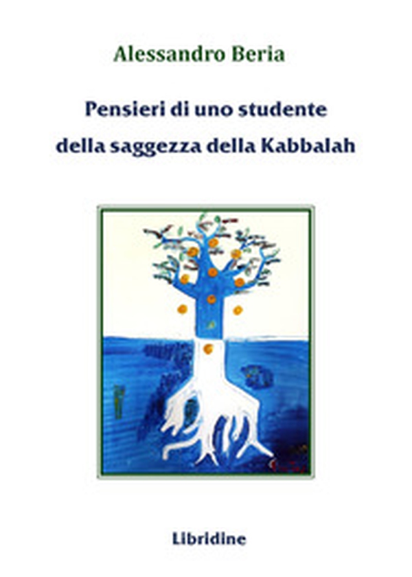 Pensieri di uno studente della saggezza della Kabbalah - Librerie.coop Pensieri di uno studente della saggezza della Kabbalah - Librerie.coop