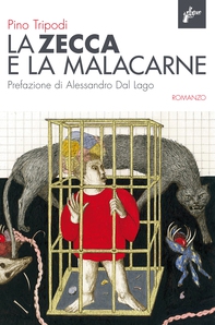 La zecca e la malacarne - Librerie.coop