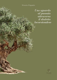 Uno sguardo al passato attraverso il dialetto locorotondese - Librerie.coop