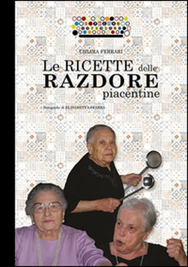 Le ricette delle razdore piacentine - Librerie.coop Le ricette delle razdore piacentine - Librerie.coop