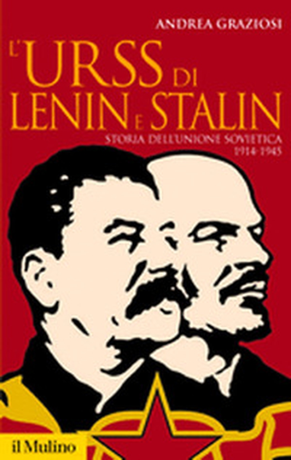L'Urss di Lenin e Stalin. Storia dell'Unione Sovietica 1914-1945 - Librerie.coop L'Urss di Lenin e Stalin. Storia dell'Unione Sovietica 1914-1945 - Librerie.coop