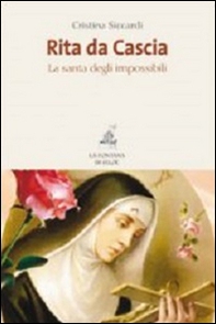 Rita da Cascia. La santa degli impossibili - Librerie.coop