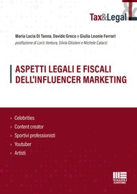 Aspetti legali e fiscali dell'influencer marketing. Celebrities, content creator, sportivi professionisti, youtuber, artisti - Librerie.coop
