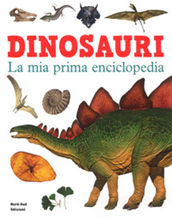 Dinosauri. La mia prima enciclopedia - Librerie.coop Dinosauri. La mia prima enciclopedia - Librerie.coop