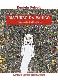 Disturbo da panico. Conoscerlo & affrontarlo - Librerie.coop