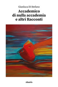 Accademico di nulla accademia e altri racconti - Librerie.coop