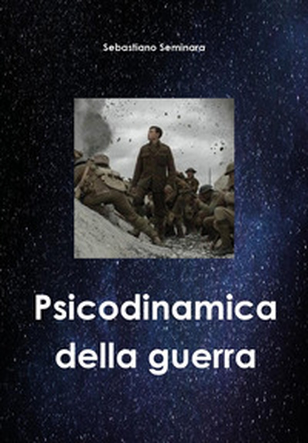 Psicodinamica della guerra - Librerie.coop